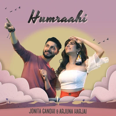 Jonita Gandhi/Arjuna Harjai Humraahi