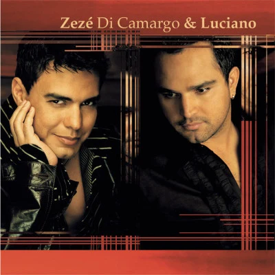 Zezé Di Camargo &amp; Luciano Zezé Di Camargo Luciano 2002