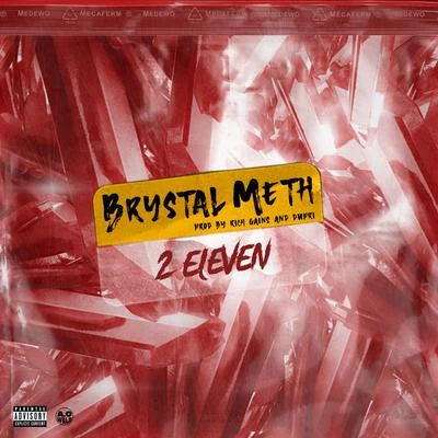 2Eleven brystal meth