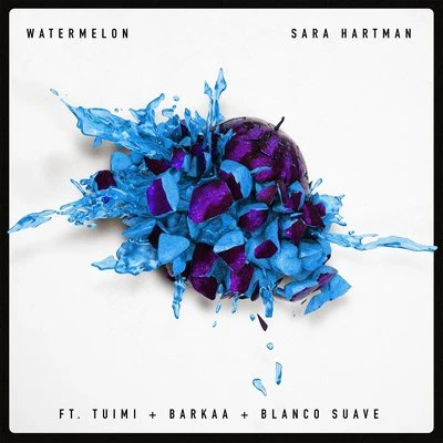 Sara Hartman Watermelon (feat. Tuimi)