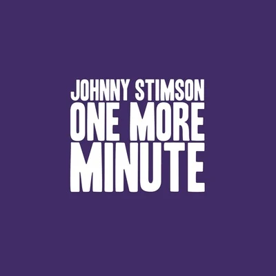 Johnny Stimson One More Minute