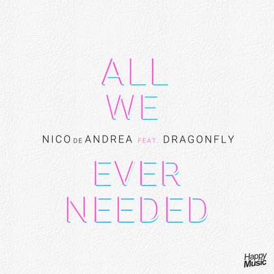 Nico de Andrea All We Ever Needed - EP