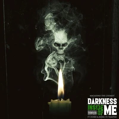 Kung Fu Vampire/Dubbs/Magadino the Chemist Darkness Inside of Me (feat. Kung Fu Vampire Dubbs)