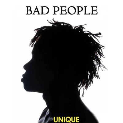 Unique Bad People