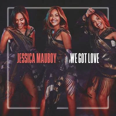 Jessica Mauboy We Got Love