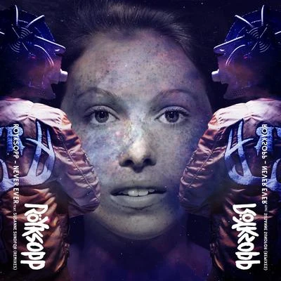 Röyksopp Never Ever (Remixes)