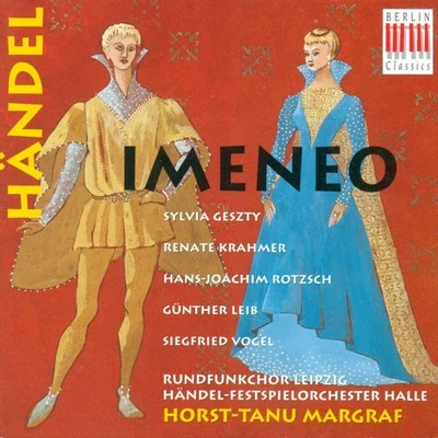 Leipzig Radio Chorus Händel: Imeneo (Sung in German) [Opera]