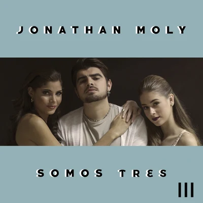 Jonathan Moly Somos Tres