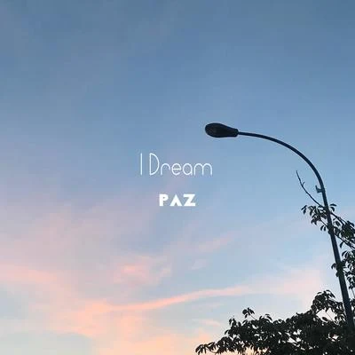 PAZ I Dream