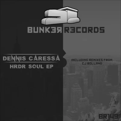 Dennis Caressa/CJ Bolland HRDR SOUL EP