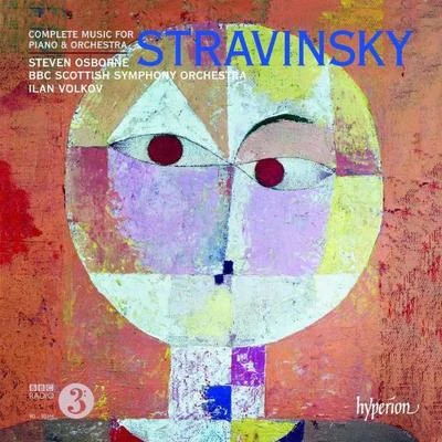 Ilan Volkov/BBC Scottish Symphony Orchestra/Steven Osborne Stravinsky: complete music for piano orchestra