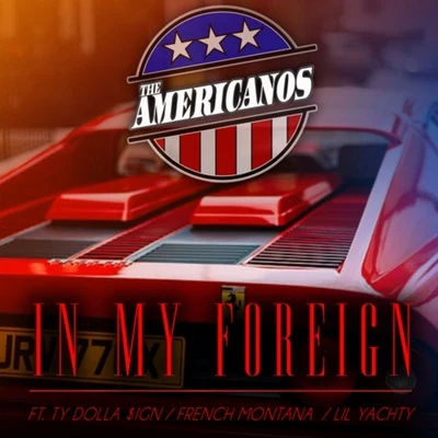 The Americanos In My Foreign