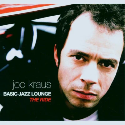 Joo Kraus Basic Jazz Lounge - The Ride