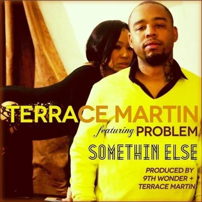 Terrace Martin Something Else (feat. Problem) - Single