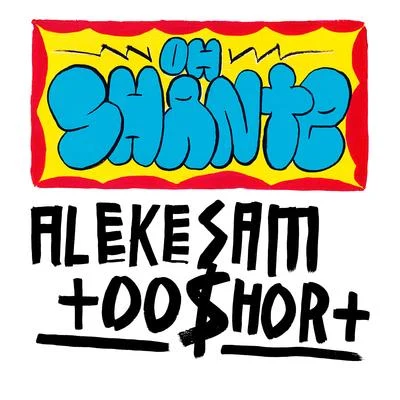 Too Short/Alekesam Oh Shante