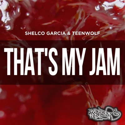 Shelco Garcia That’s My Jam