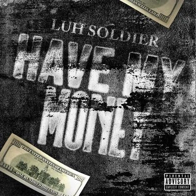 Luh Soldier Have My Money