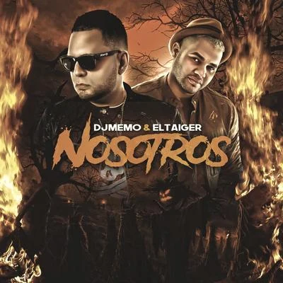 DJ Memo/El Taiger Nosotros