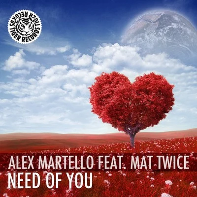 Alex Martello/Mat Twice Need of You