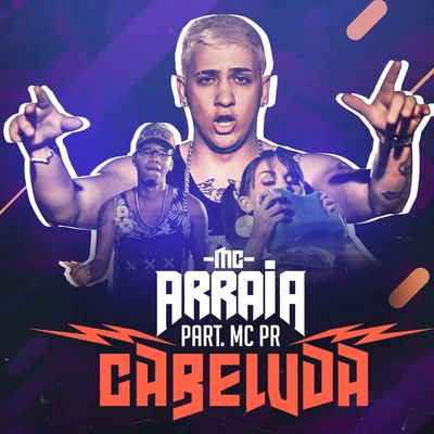 Mc Arraia Cabeluda