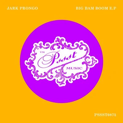 Jark Prongo Big Bam Boom EP