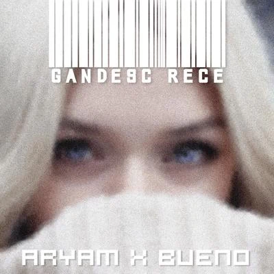 BUENO/Aryam Gandesc Rece (feat. Bueno)