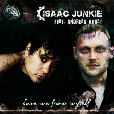 Isaac Junkie Save Me From Myself EP