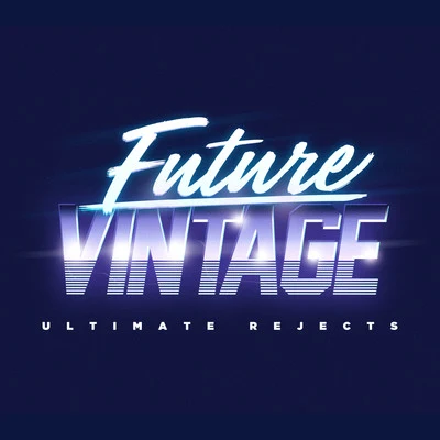 Ultimate Rejects Future Vintage