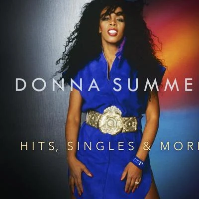 Donna Summer Hits, Singles & More