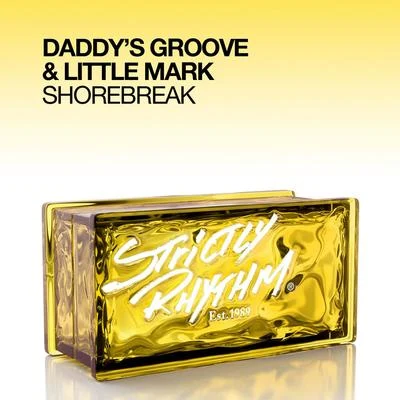 Little Mark/Daddy&#x27;s Groove Shorebreak