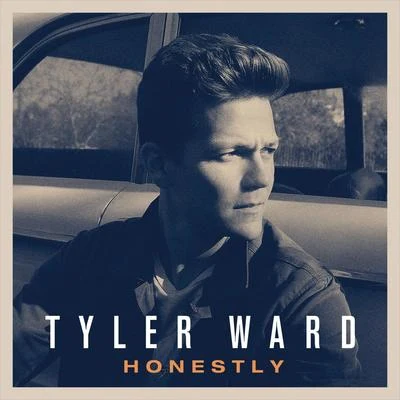 Tyler Ward Honestly (Deluxe Version)