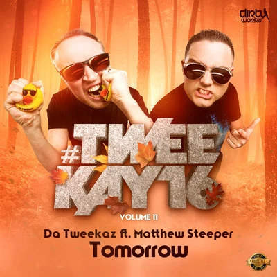 Da Tweekaz Tomorrow