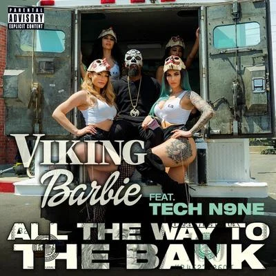 Tech N9ne/Viking Barbie All the Way to the Bank (feat. Tech N9ne)