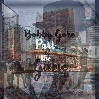 Bobby Gore Part of the Game - Single