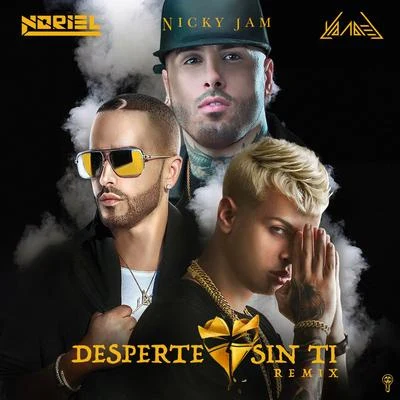 Noriel/Yandel/Nicky Jam Desperte Sin Ti (Remix)