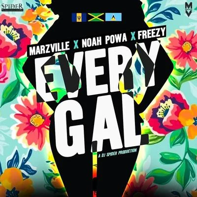 Freezy/Noah Powa/Marzville/Dj Spider Every Gal