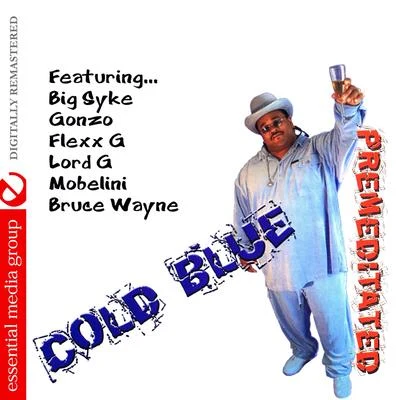 Cold Blue Premeditated (Digitally Remastered)