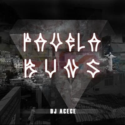 Dj Acece Favela Runs