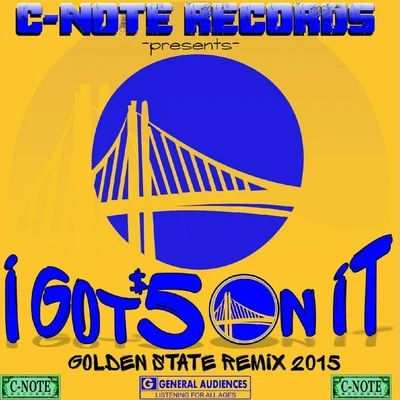 Smoke Sqood/Fam Syrk I Got 5 On It (Warriors Rise) [Golden State Remix 2015] - Single