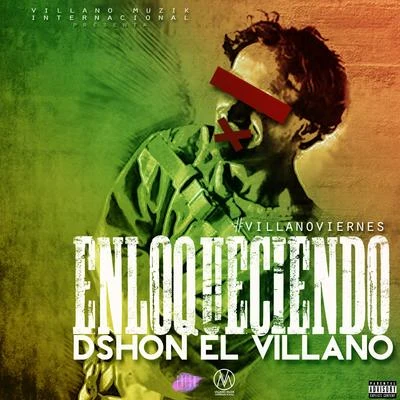 Dshon El Villano Enloqueciendo