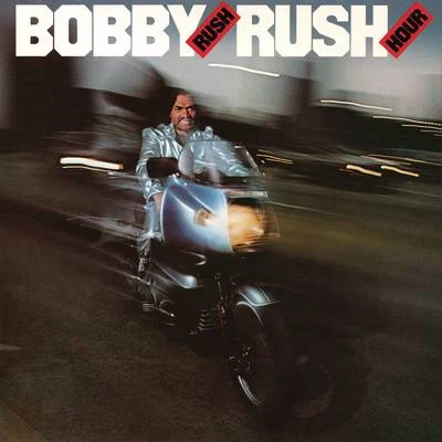 Bobby Rush Rush Hour