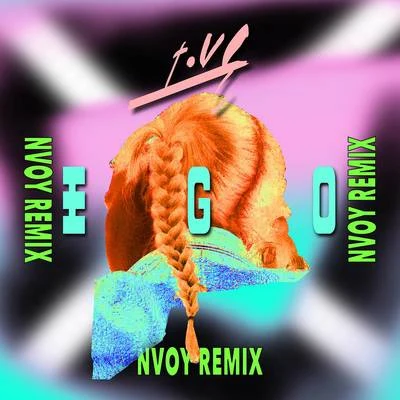 NVOY/Tove Styrke Ego (NVOY Remix)