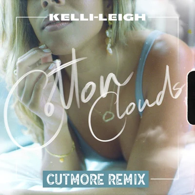 Kelli-Leigh Cotton Clouds (Cutmore Remix)