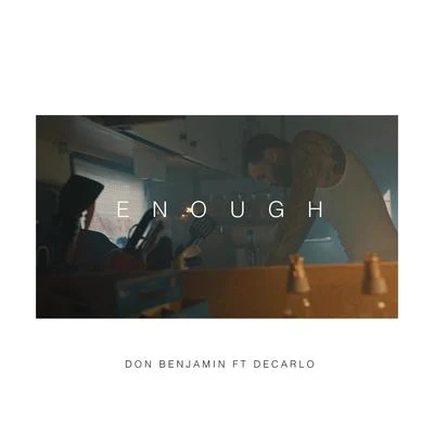 Don Benjamin Enough (feat. Decarlo)