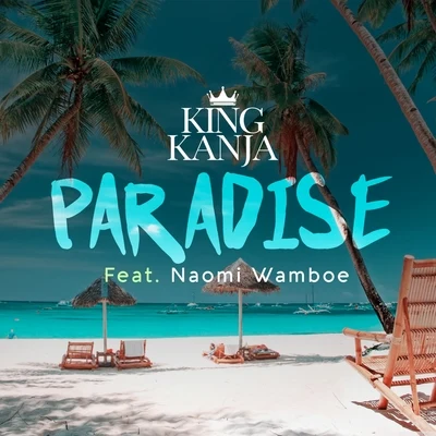 King Kanja Paradise (feat. Naomi Wamboe)