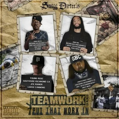 Smigg Dirtee/Teamwork Gang Put That Work in