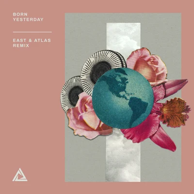 Tritonal/East & Atlas Born Yesterday (East & Atlas Remix)