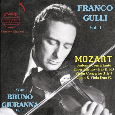 Bruno Giuranna/Giacinto Caramia/Angelicum Orchestra Milano/Franco Gulli/Alceo Galliera Franco Gulli, Vol 1: Mozart With Bruno Giuranna