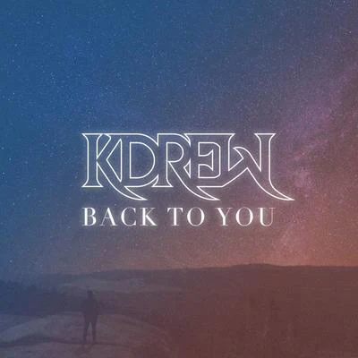 KDrew Back to You