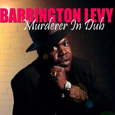 Barrington Levy Murderer In Dub